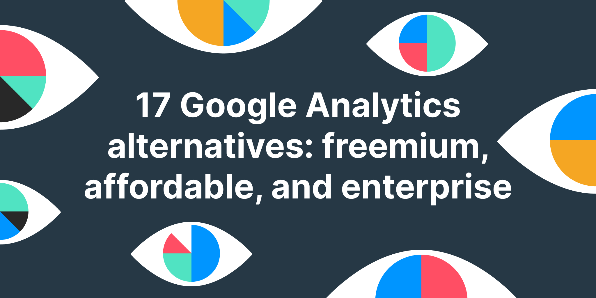 15 Google Analytics Alternatives For 2023 - GoSquared Blog